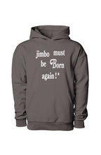 Load image into Gallery viewer, Jimbo Must Be Born Again ! * (Hoodie) Pigment Blac