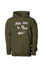 Load image into Gallery viewer, Jimbo Must Be Born Again ! * (Hoodie) Olive