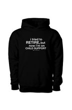 Load image into Gallery viewer, i tried to RETIRE, (Hoodie) Black