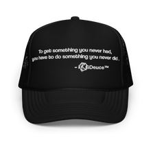 Load image into Gallery viewer, Never Had, Never Did (Trucker Hat)