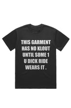 Load image into Gallery viewer, GARMENT NO KLOUT (T-Shirt) Black