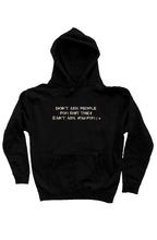 Load image into Gallery viewer, DON&#39;T ASK PEOPLE ! * (Hoodie) Black
