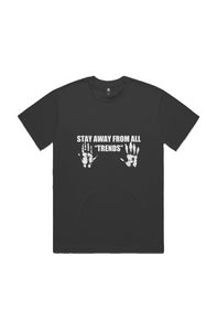 Stay Away From All Trends (T-Shirt) Black