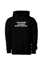 Load image into Gallery viewer, BILLIONAIRE WITHOUT EDUCATION (Hoodie) Black
