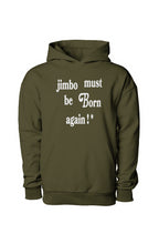 Load image into Gallery viewer, Jimbo Must Be Born Again ! * (Hoodie) Olive
