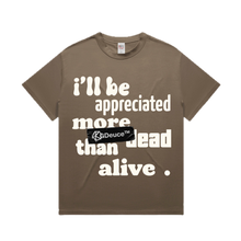 Load image into Gallery viewer, Appreciated More Dead (T-Shirt)
