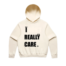 Load image into Gallery viewer, Ï DÖN'T REALLŸ CARE (Hoodie)
