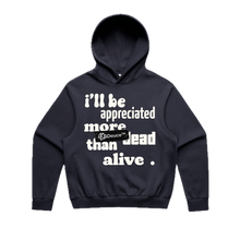 Load image into Gallery viewer, Appreciated More Dead (Hoodie)
