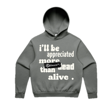 Load image into Gallery viewer, Appreciated More Dead (Hoodie)
