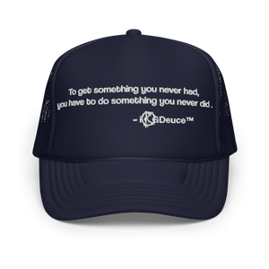 Never Had, Never Did (Trucker Hat)