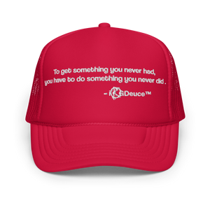 Never Had, Never Did (Trucker Hat)