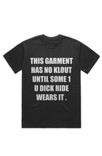 Load image into Gallery viewer, GARMENT NO KLOUT (T-Shirt) Black
